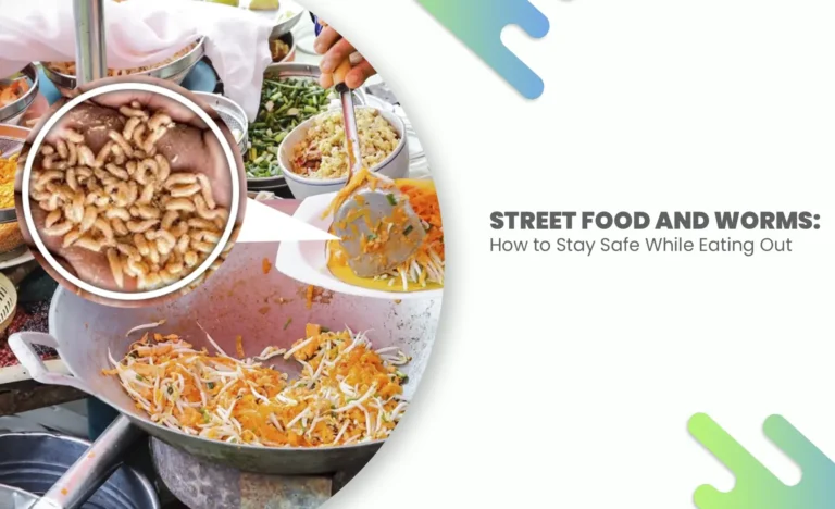 Street Food Safety Tips: Avoid Parasitic Risks