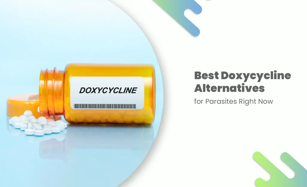 Doxycycline alternatives for parasites