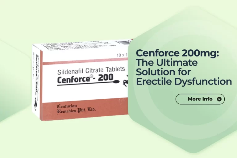 Cenforce 200mg: The Ultimate Solution for Erectile Dysfunction