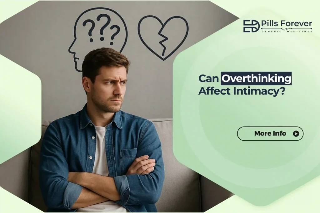 Can Overthinking Affect Intimacy