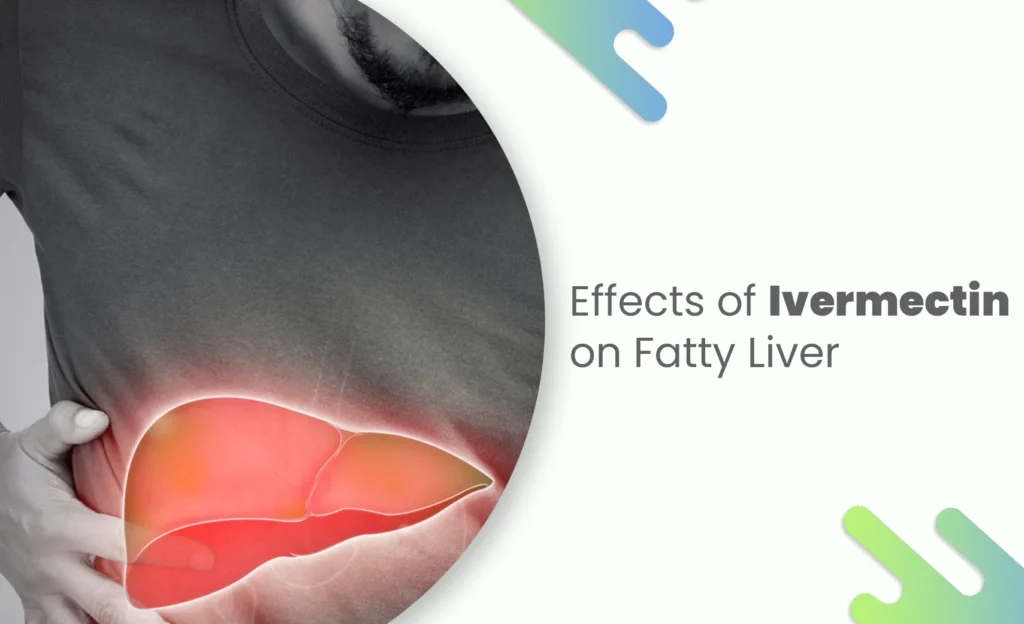 Effects of Ivermectin on Fatty Liver