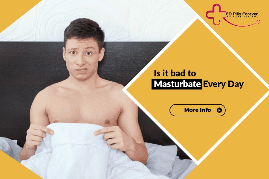 Is it bad to masturbate every day