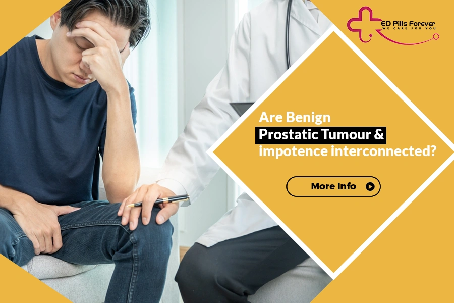 Are Benign prostatic tumour - impotence interconnected