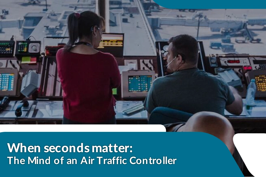 When seconds matter: The Mind of an Air Traffic Controller